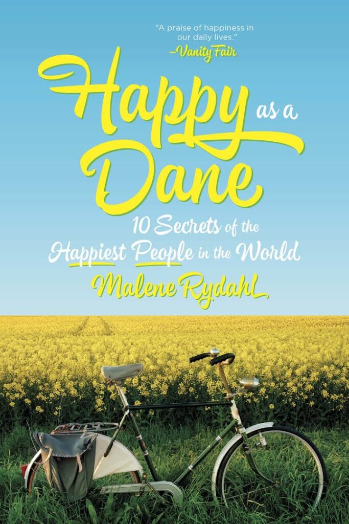 Happy as a Dane (Danimarkalı Gibi Mutlu)