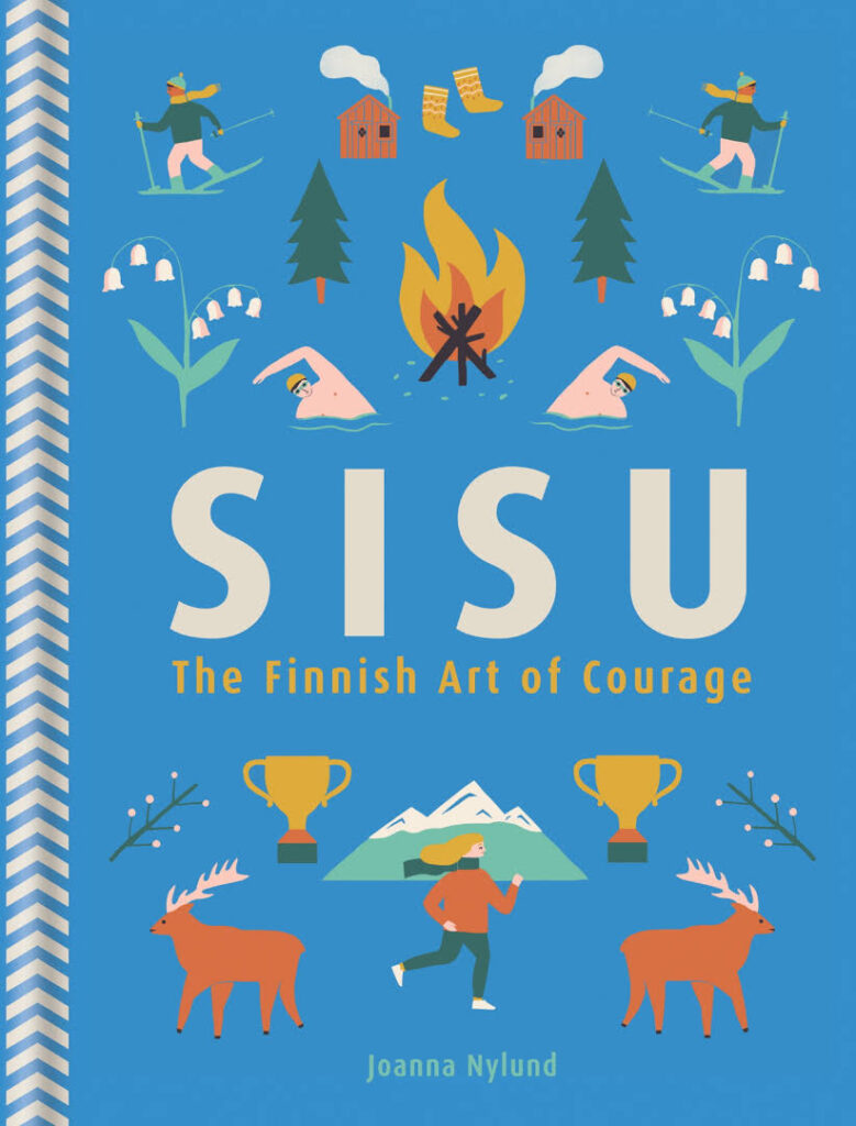 Joanna Nylund - Sisu: The Finnish Art of Courage